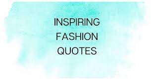 Why Are Fashion Quotes So Popular?