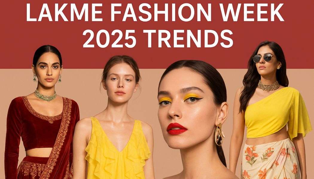 Top Trends from Lakmé Fashion Week 2025 | Designers, Makeup & Celebrity Fashion