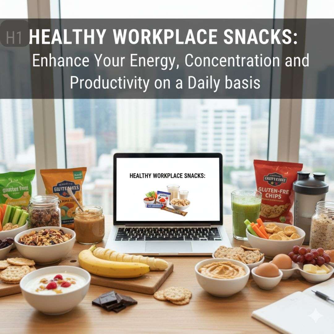 Healthy Workplace Snacks for Energy & Focus