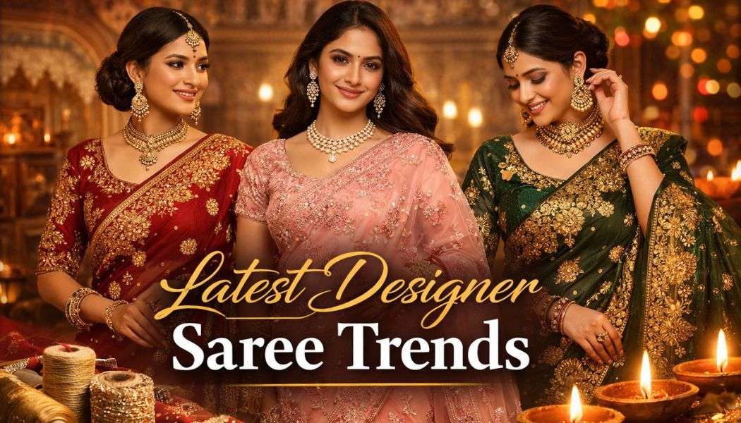 Latest Designer Saree Trends | Embroidered & Festive Sarees