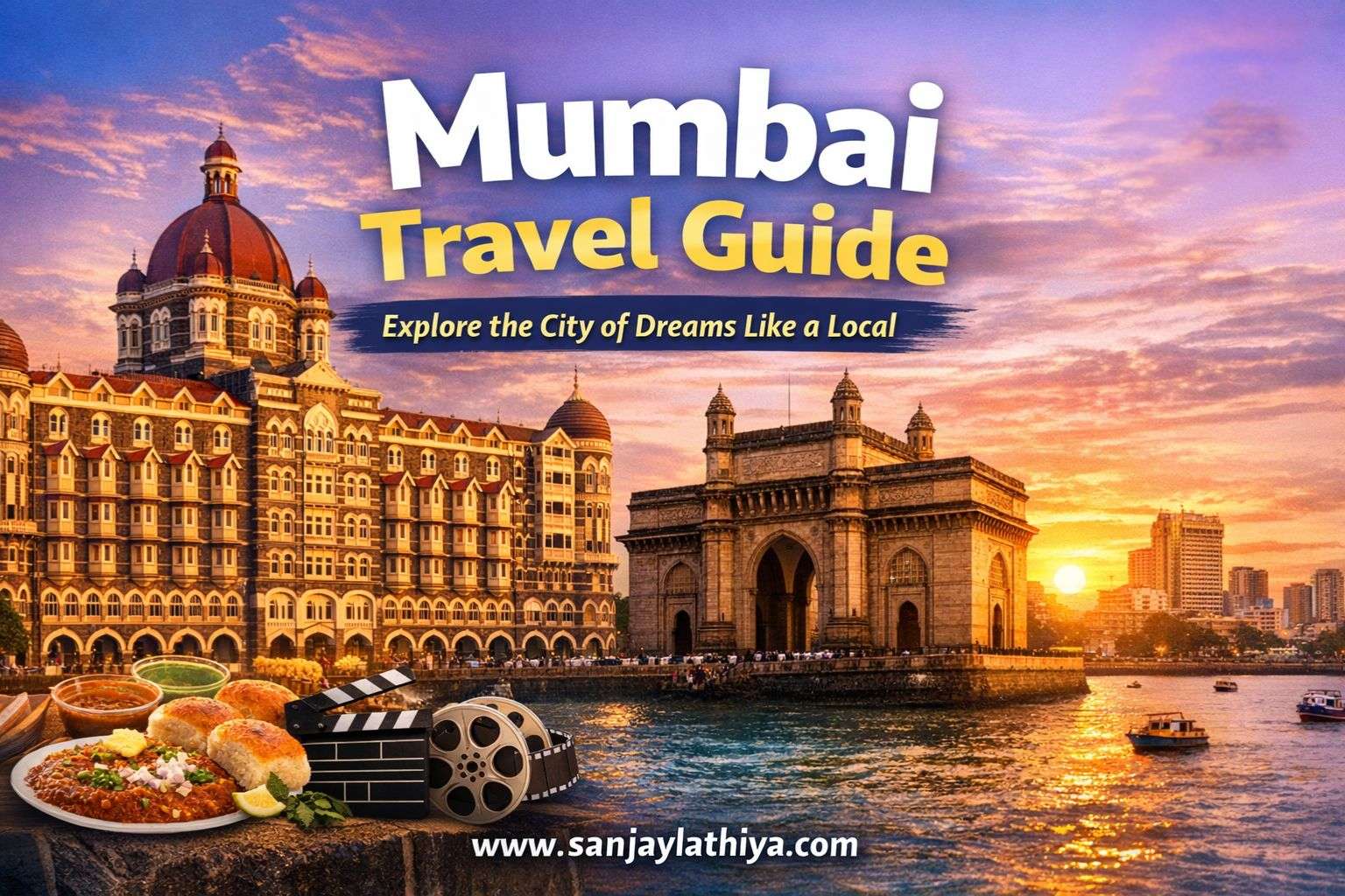 Mumbai Travel Guide: Explore the City of Dreams Like a Local